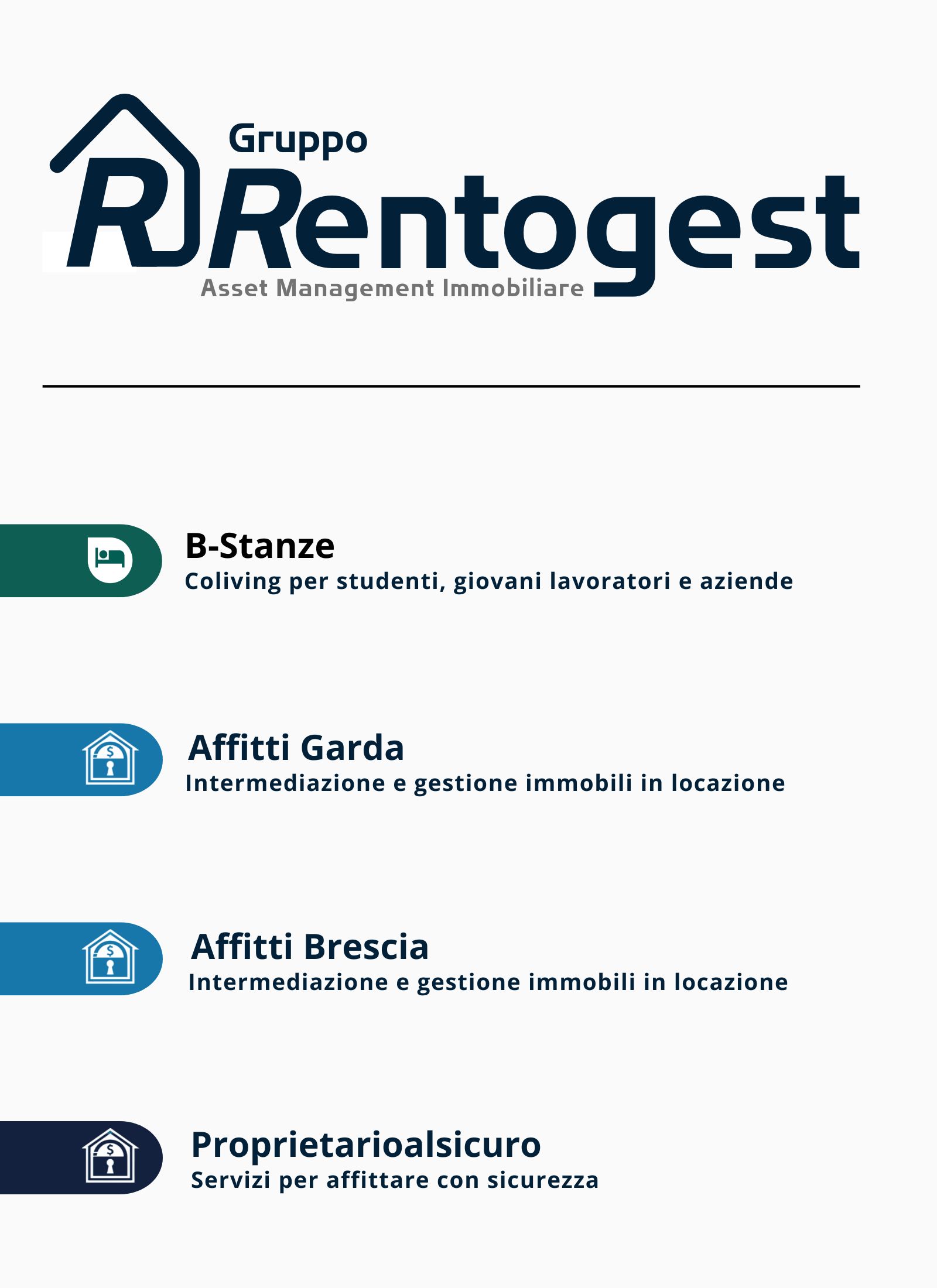 Sfondo grigio chiaro con loghi: "Rentogest" scritta color blu e "asset management immobiliare "color grigio, letto stilizzato su sfondo verde e scritta B-Stanze" color blu, casetta stilizzata color biano su sfondo blu e scritta "affitti garda" color azzurro, logo casetta stilizzata su sfondo azzurro e scritta "affitti brescia", logo casetta stilizzata bianca su sfondo blu e scritta "proprietarioalsicuro" color blu